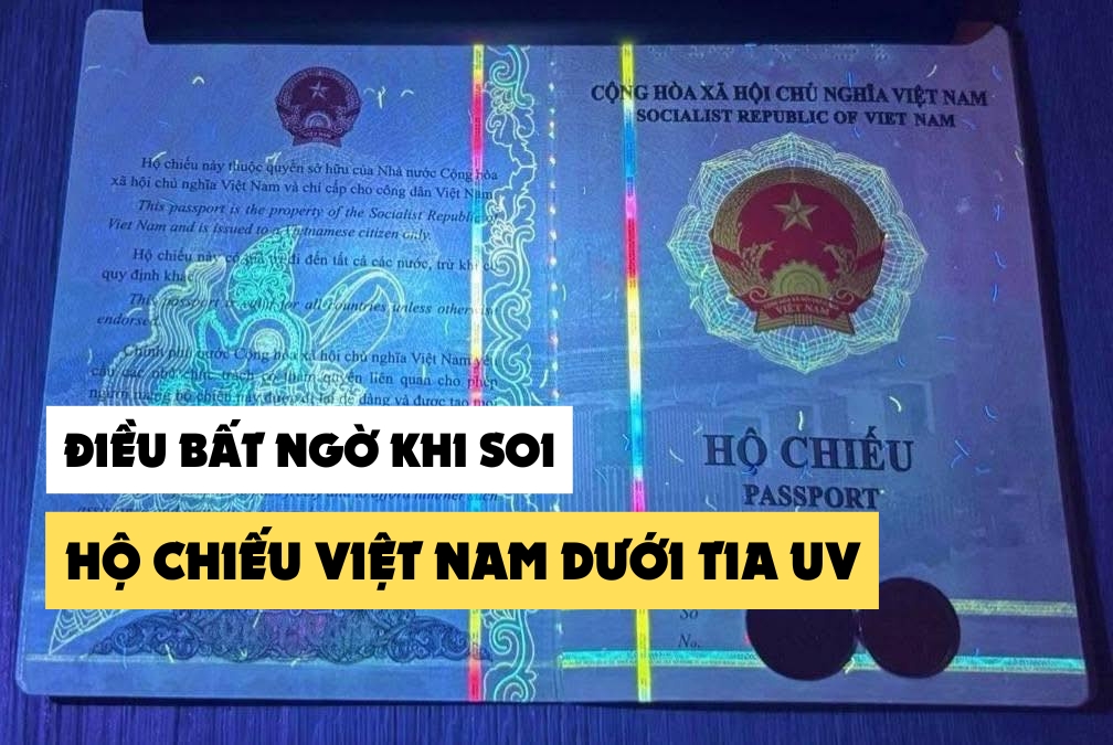 Điều bất ngờ khi soi hộ chiếu Việt Nam dưới tia UV