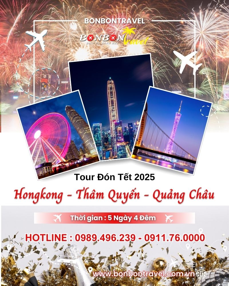 HONG KONG – QUẢNG CHÂU – THÂM QUYẾN - ĐÓN TẾT DƯƠNG LỊCH 2025