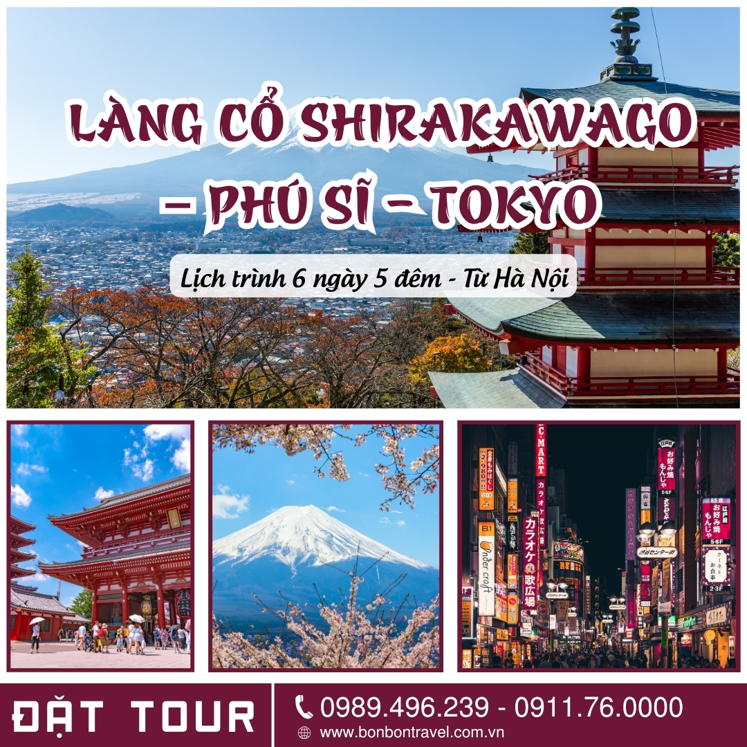 HÀ NỘI – LÀNG CỔ SHIRAKAWAGO – PHÚ SĨ - TOKYO