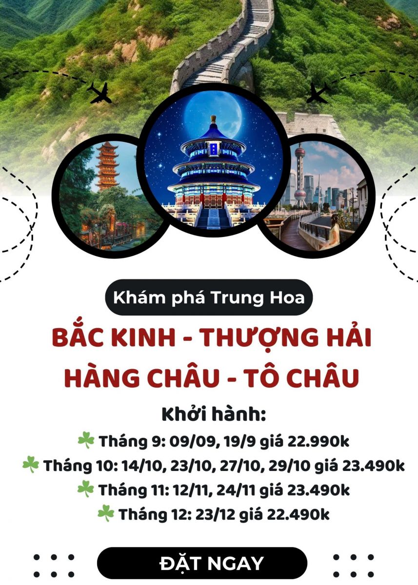 Tour Trung Quốc 7 ngày 6 đêm : Bắc Kinh - Thượng Hải - Hàng Châu - Tô Châu